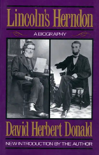 Lincoln's Herndon: A Biography by David Herbert Donald