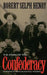 The Story of the Confederacy by Robert Selph Henry