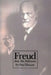 Freud and His Followers: Persistent Myths, Enduring Realities by Paul Roazen