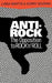 Anti-Rock: The Opposition to Rock 'n' Roll by Linda Martin
