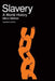 Slavery: A World History by Milton Meltzer