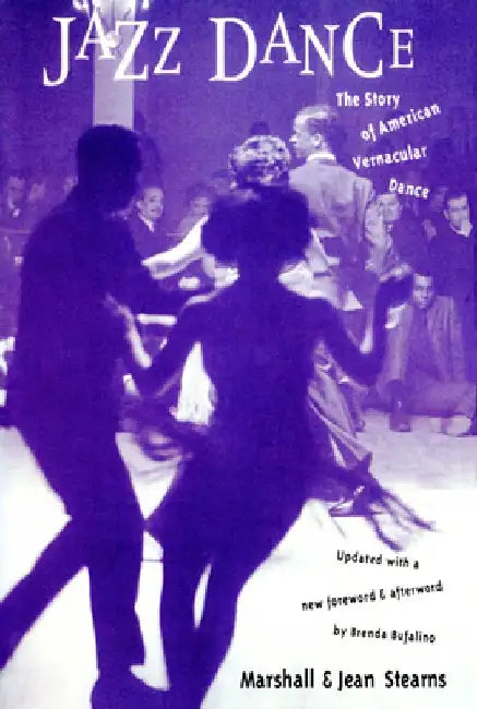 Jazz Dance: The Story of American Vernacular Dance by Marshall Stearns