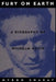 Fury on Earth: A Biography of Wilhelm Reich by Myron Sharaf