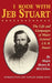 I Rode with Jeb Stuart: The Life and Campaigns of Major General J. E. B. Stuart by H. B. McClellan