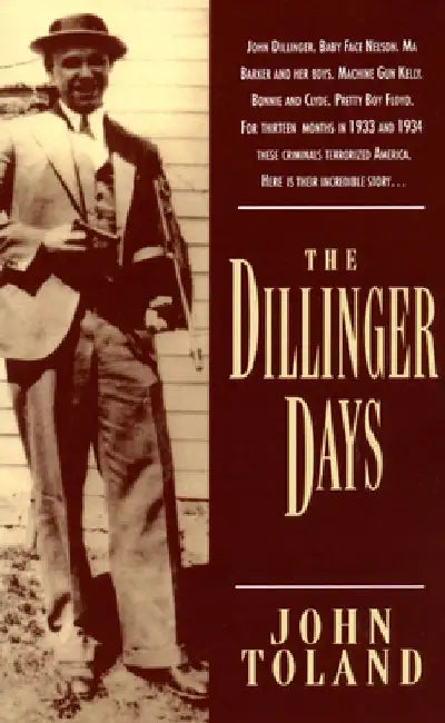 The Dillinger Days by John Toland