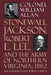 Stonewall Jackson, Robert E. Lee, and the Army of Northern Virginia, 1862 by William Allan