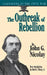 The Outbreak of Rebellion: Campaigns of the Civil War by John G. Nicolay