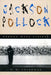 Jackson Pollock: Energy Made Visible by B. H. Friedman