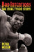 Bad Intentions: The Mike Tyson Story by Peter Heller