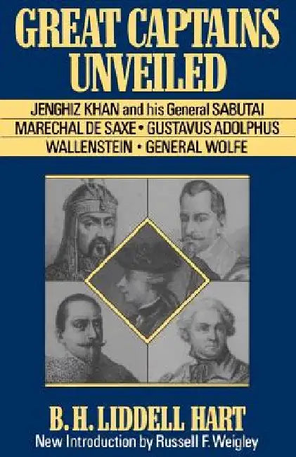 Great Captains Unveiled by B. H. Liddell Hart