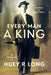 Every Man a King: The Autobiography of Huey P. Long by Huey P. Long