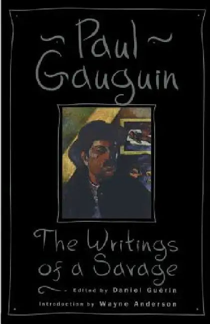 Writings of a Savage PB by Paul Gauguin