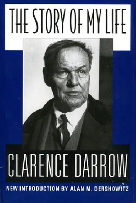 The Story of My Life by Clarence Darrow