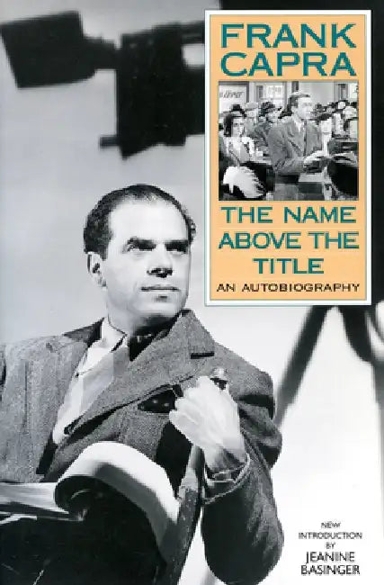 The Name Above the Title by Frank Capra