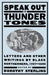 Speak Out in Thunder Tones: Letters and Other Writings by Black Northerners, 1787-1865 by Dorothy Sterling
