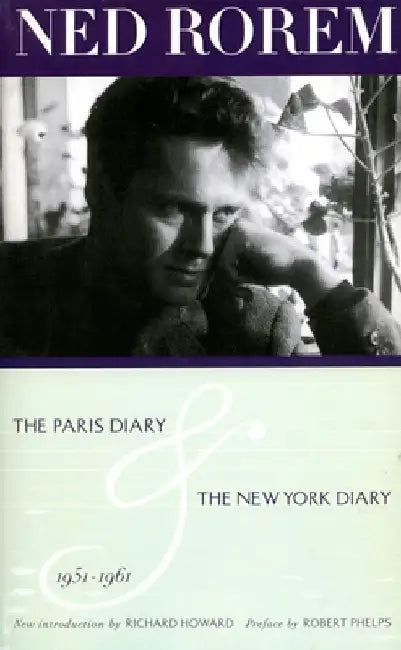 The Paris Diary & the New York Diary 1951-1961 by Ned Rorem