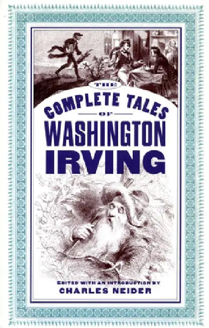 The Complete Tales of Washington Irving by Charles Neider