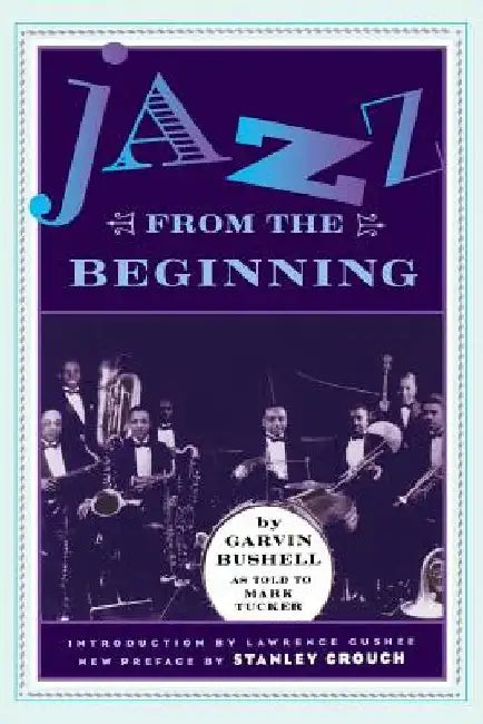 Jazz from the Beginning by Garvin Bushell