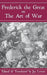 Frederick the Great on the Art of War by Jay Luvaas