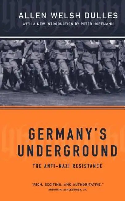 Germany's Underground by Allen Welsh Dulles