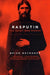 Rasputin: The Saint Who Sinned by Brian Moynahan