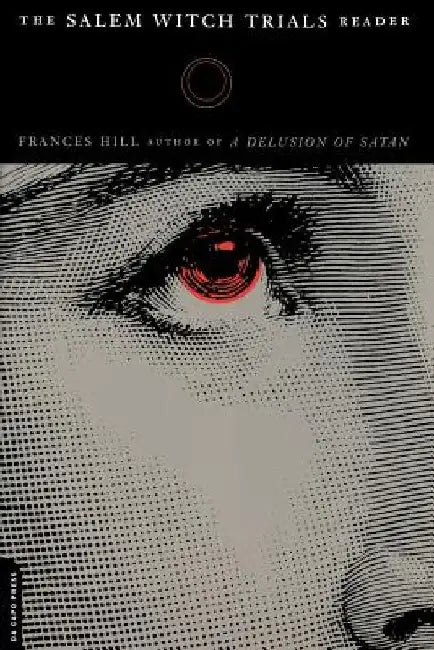 The Salem Witch Trials Readers by Frances Hill