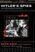 Hitler's Spies: German Military Intelligence in World War II by David Kahn