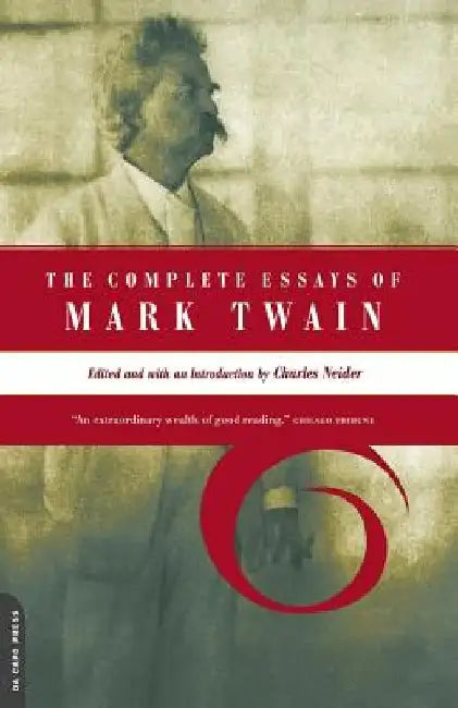 The Complete Essays of Mark Twain by Charles Neider