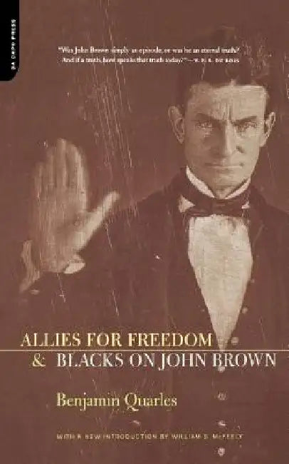 Allies for Freedom & Blacks on John Brown by Benjamin Quarles