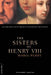 The Sisters of Henry VIII: The Tumultuous Lives of Margaret of Scotland and Mary of France by Maria Perry