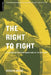 The Right to Fight: A History of African Americans in the Military by Gerald Astor