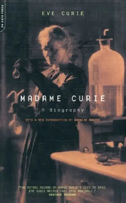Madame Curie: A Biography by Eve Curie Labouisse