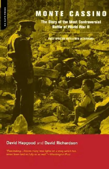 Monte Cassino: The Story of the Most Controversial Battle of World War II by David Hapgood
