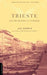 Trieste and the Meaning of Nowhere by Jan Morris