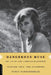 Dangerous Muse: The Life of Lady Caroline Blackwood by Nancy Schoenberger