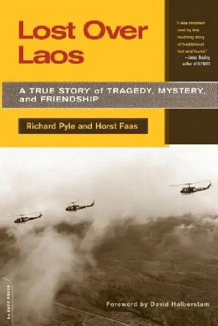 Lost Over Laos: A True Story of Tragedy, Mystery, and Friendship by Richard Pyle