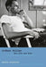 Arthur Miller: His Life and Work by Martin Gottfried
