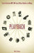 Playback: From the Victrola to MP3, 100 Years of Music, Machines and Money by Mark Coleman