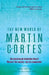 The New World of Martin Cortes by Anna Lanyon