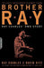 Brother Ray: Ray Charles' Own Story by David Ritz
