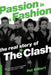 Passion Is a Fashion: The Real Story of the Clash by Pat Gilbert