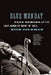 Blue Monday: Fats Domino and the Lost Dawn of Rock 'n' Roll by Rick Coleman