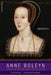Anne Boleyn: A New Life of England's Tragic Queen by Joanna Denny