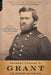 General Ulysses S. Grant: The Soldier and the Man by Edward G. Longacre