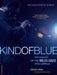 Kind of Blue: The Making of the Miles Davis Masterpiece by Ashley Kahn