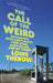 The Call of the Weird: Travels in American Subcultures by Louis Theroux