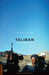 Taliban: The Unknown Enemy by James Fergusson