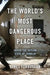 The World's Most Dangerous Place: Inside the Outlaw State of Somalia by James Fergusson