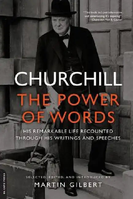 Churchill: The Power of Words by Winston Churchill