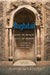 Baghdad: City of Peace, City of Blood--A History in Thirteen Centuries by Justin Marozzi